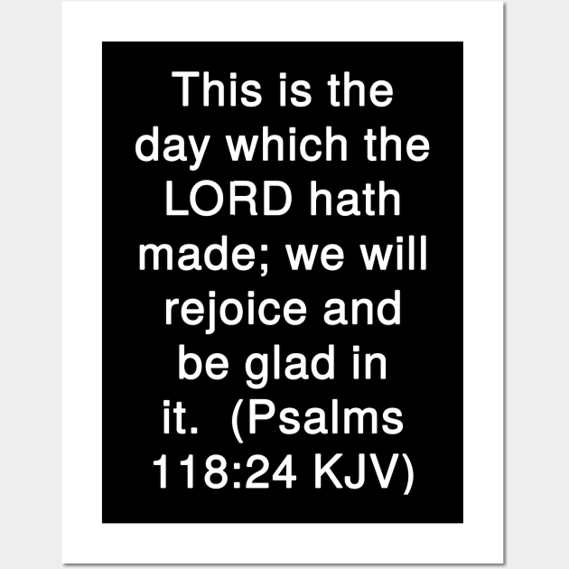 Psalm 118:24 Bible Verse Typography KJV Wall Art by Holy Bible Verses